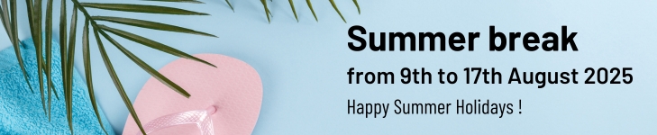 Summer break from 9th to 17th August 2025