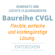 Kompakte und leichte Flächengreifer, Baureihe CVGL